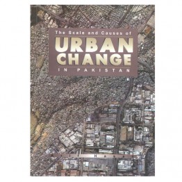 The Scale and Causes of Urban Change in Pakistan